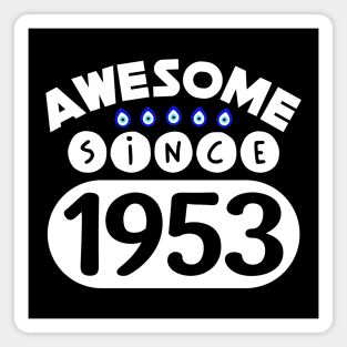 Awesome Since 1953 Magnet